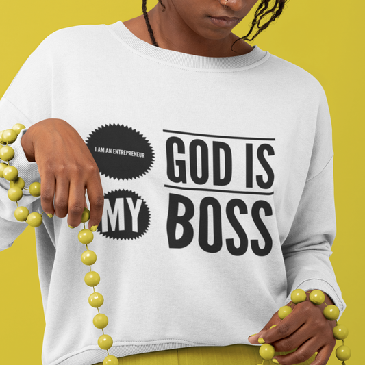 God Is My Boss White Sweatshirt