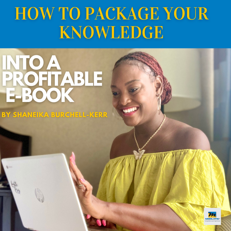 How To Package Your Knowledge Into A Profitable E-Book