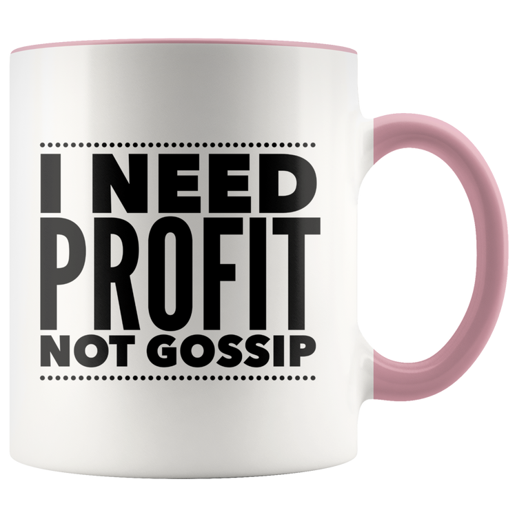 I Need Profit Mugs